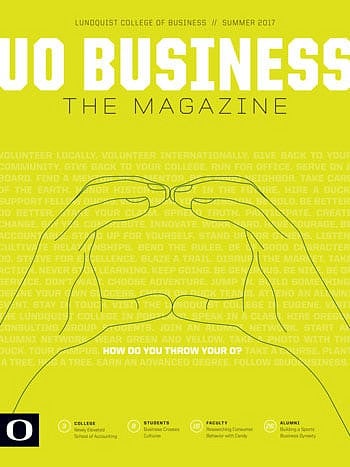 UO Business: The Magazine: Summer 2017