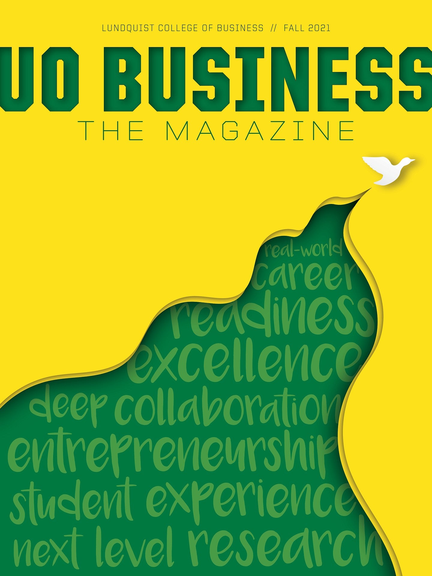 The cover art for UO Business: The Magazine: A white icon of a duck flies against a yellow background, its flight path appears to unveil a green background with phrases pertaining to the Lundquist College