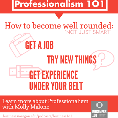 Illustration of steps to being well rounded that were discussed in the podcast: Get a job, try new things, get experience under your belt
